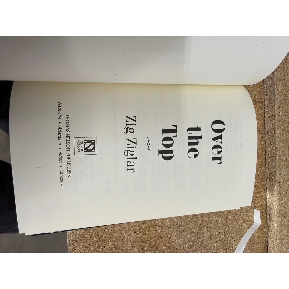 Zig Ziglar Over The Top Hardcover Book Motivational Self-Help Thomas Nelson 1994